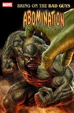Bring on the Bad Guys: Abomination #1