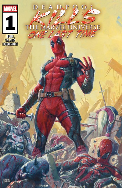 Deadpool Kills the Marvel Universe One Last Time #1